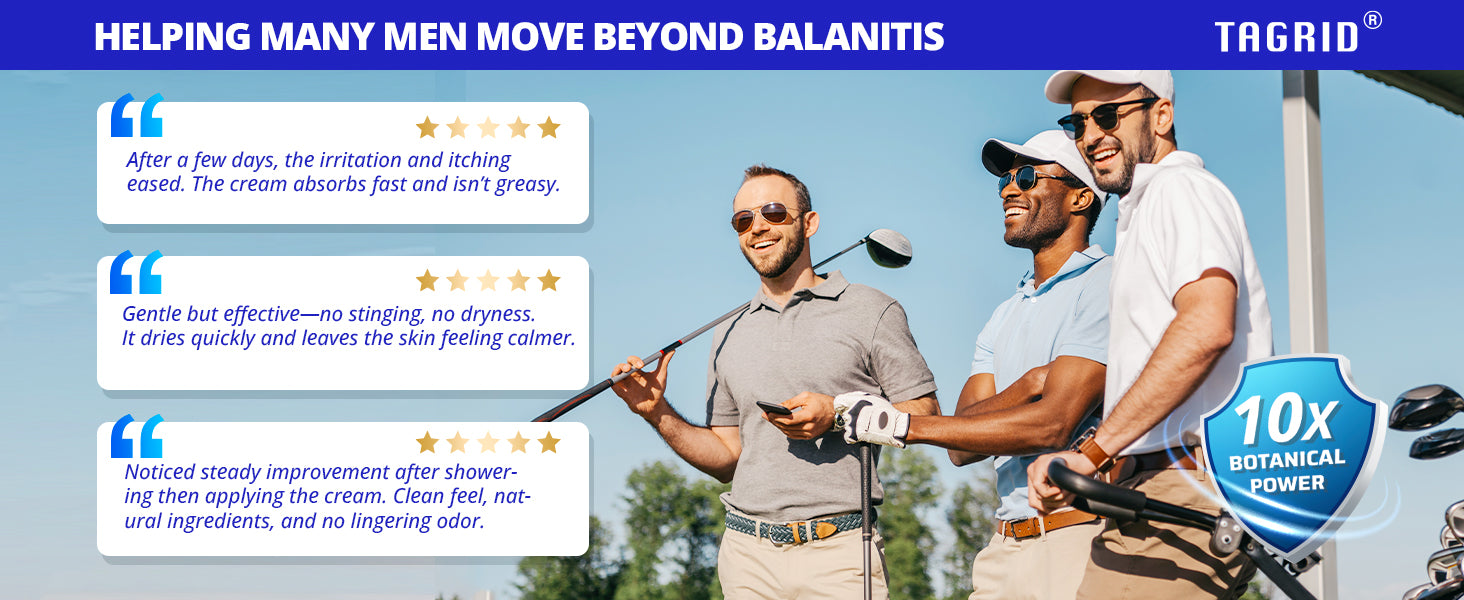 TAGRID balanitis relief cream for men, antifungal support with clotrimazole 1, fast absorbing non greasy formula, helps relieve itching irritation and redness, customer testimonials show gentle effective daily use results